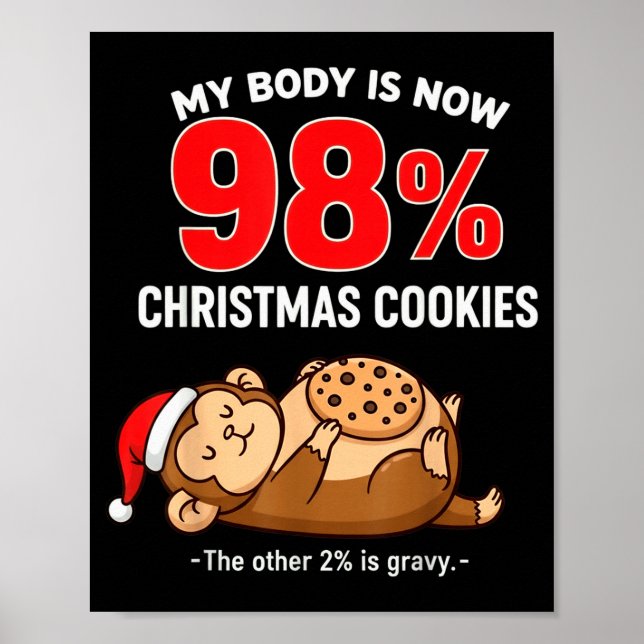 My Body Is 98% Christmas Cookies Funny Monkey Paja Poster (Framsidan)