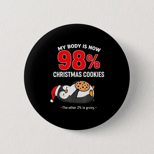 My Body Is 98% Christmas Cookies Funny Penguin Paj Knapp (Framsida)