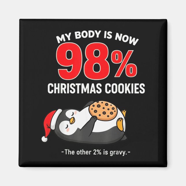 My Body Is 98% Christmas Cookies Funny Penguin Paj Magnet (Framsidan)