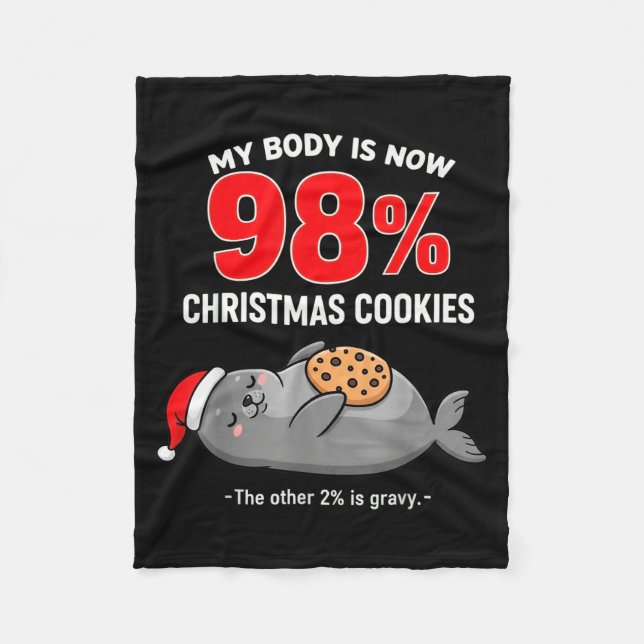 My Body Is 98% Christmas Cookies Funny Seal Pajama Fleecefilt (Framsidan)