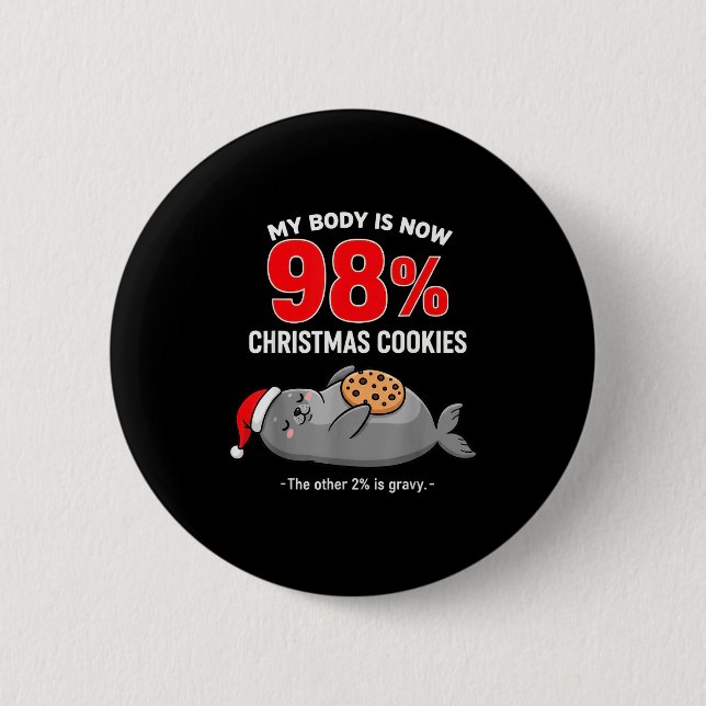 My Body Is 98% Christmas Cookies Funny Seal Pajama Knapp (Framsida)