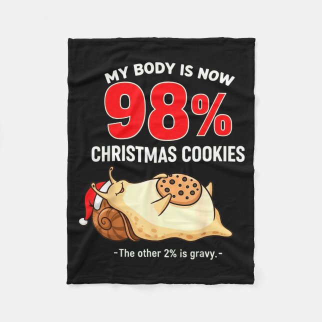 My Body Is 98% Christmas Cookies Funny Snail Pajam Fleecefilt (Framsidan)