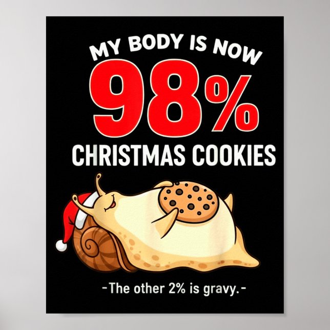 My Body Is 98% Christmas Cookies Funny Snail Pajam Poster (Framsidan)