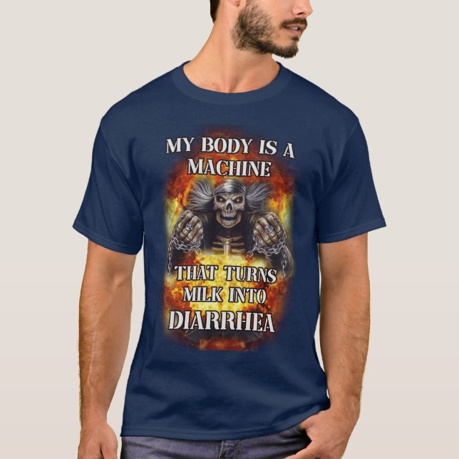 my body is a machine that turns milk into diarrhea t shirt (Framsida)