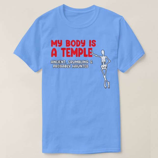 My Body Is A Temple Ancient, Crumbling & Probably  T Shirt (Design framsida)