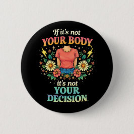 My Body, My Choice Knapp