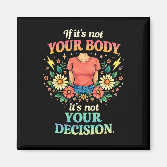 My Body, My Choice Magnet (Framsidan)