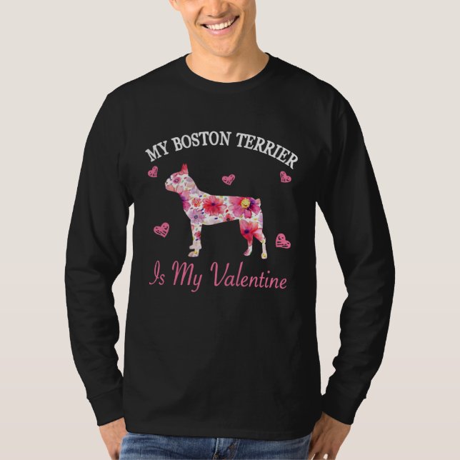 My Boston Terrier Flower Is My Valentine s Day  Id T Shirt (Framsida)
