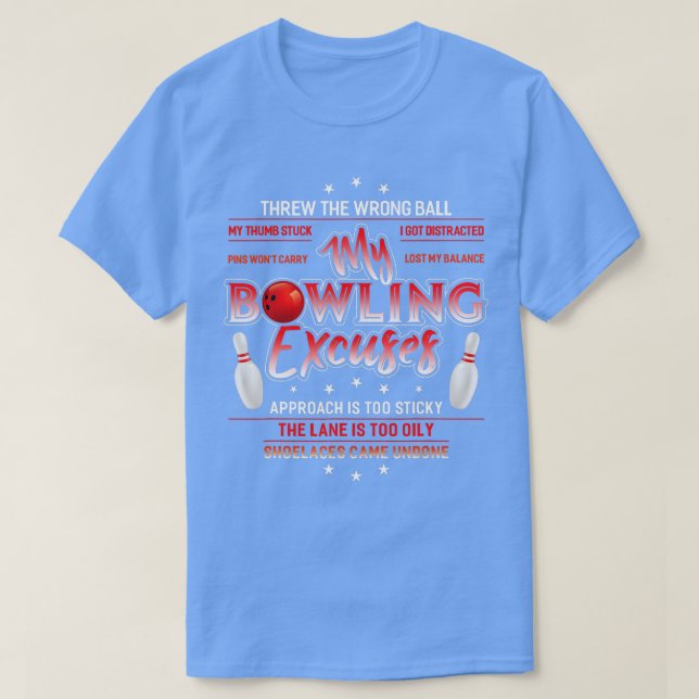 My Bowling Excuses  Funny Bowling 1  T Shirt (Design framsida)