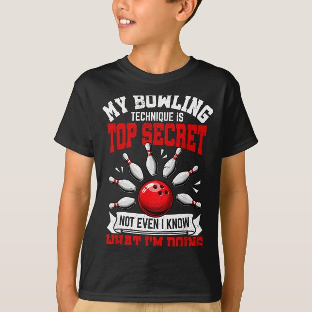 My Bowling Technique Funny Bowling Bowler Men Wome T Shirt (Framsida)