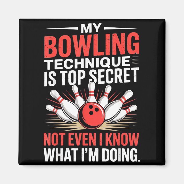 My Bowling Technique Is Top Secret Funny Bowling C Magnet (Framsidan)