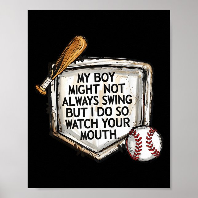 My Boy Might Not Always Swing But I Do Baseball Mo Poster (Framsidan)