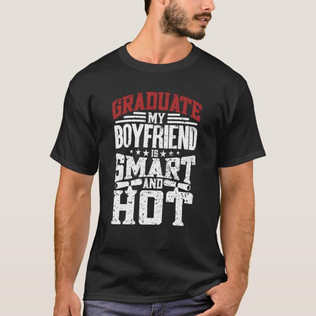 My Boyfriend Is Smart And Hot  Graduate Graduation T Shirt (Framsida)