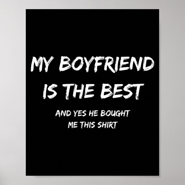 My Boyfriend Is The And Yes He Bought Me This  Poster (Framsidan)