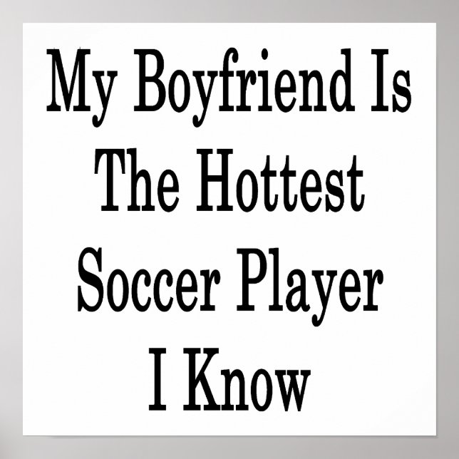 My Boyfriend Is The Hottest Soccer Player I Know Poster (Framsidan)