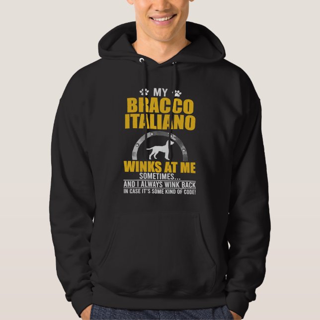 My Bracco Italiano Winks At me Dog Owner Hoodie (Framsida)