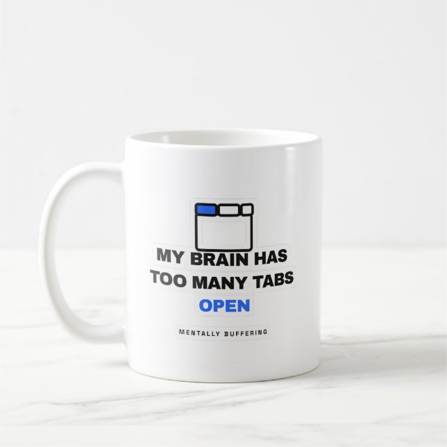 My Brain Has Too Many Tabs Open Funny Mug Kaffemugg (Vänster)