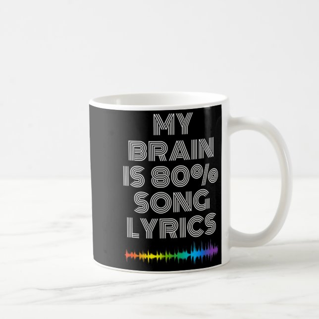 My Brain Is 80% Song Lyrics Funny Music Lover  Kaffemugg (Höger)