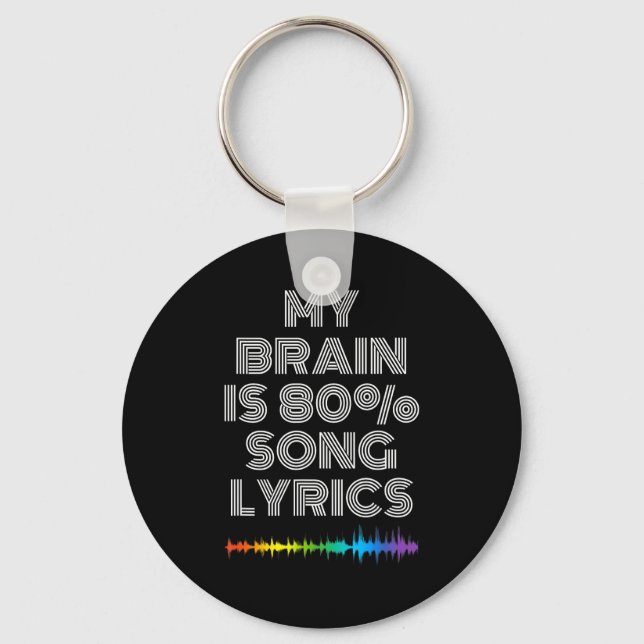 My Brain Is 80% Song Lyrics Funny Music Lover  Nyckelring (Framsida)