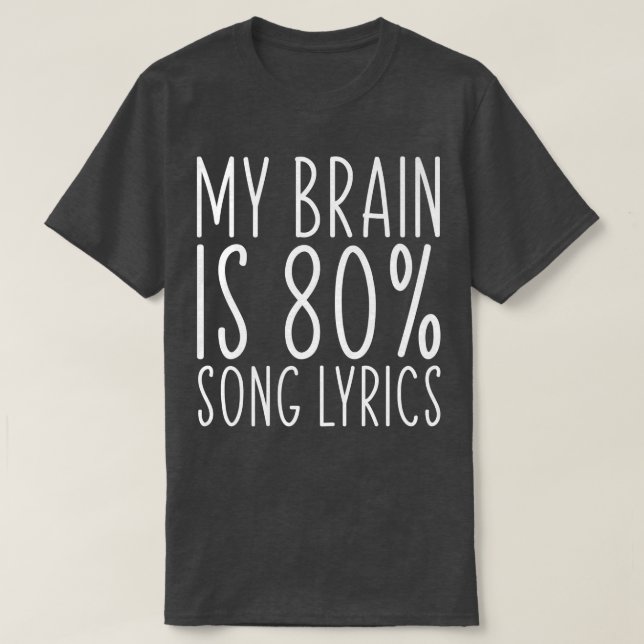 My Brain Is 80 Song Lyrics Funny Saying Music Love T Shirt (Design framsida)