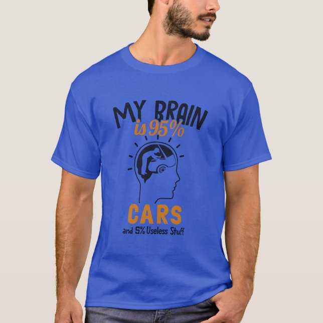 My Brain is 95 Cars Automotiveechnician Auto frien T Shirt (Framsida)