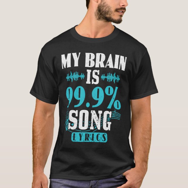 My Brain Is 99 Percent Song Lyrics Funny Karaoke S T Shirt (Framsida)