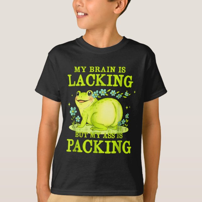 My Brain Is Lacking Funny Unhinged Adult Meme Brai T Shirt (Framsida)