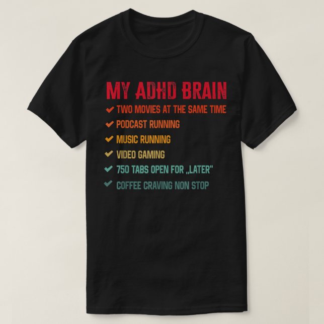 My Brain on ADHD And Autism Neurodiversity1513  T Shirt (Design framsida)