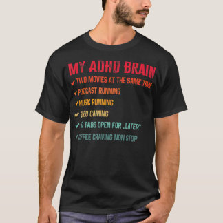My Brain on ADHD And Autism Neurodiversity1513  T Shirt