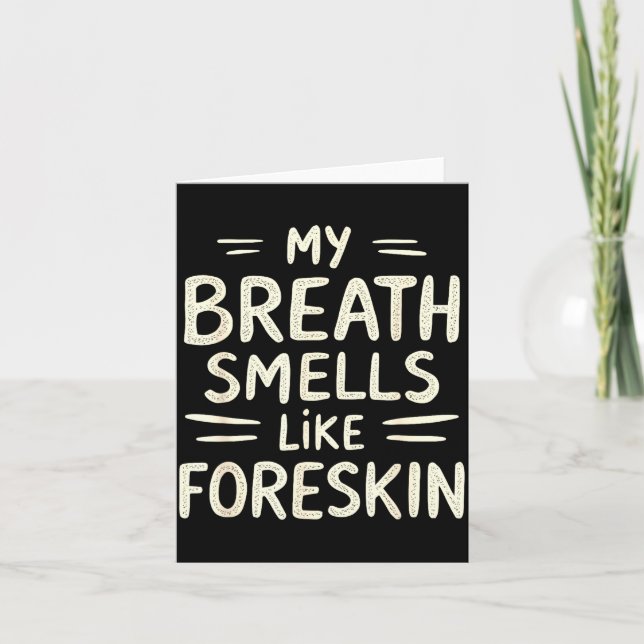 My Breath Smells Like Foreskin Funny Adult Humor  Kort (Framsida)