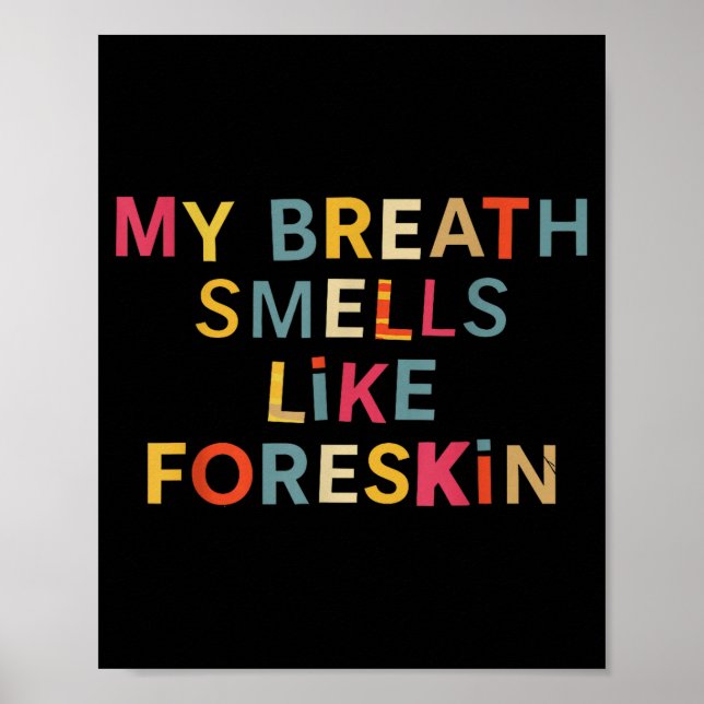 My Breath Smells Like Foreskin Funny Adult Humor  Poster (Framsidan)