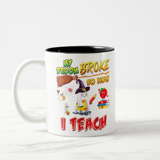 My Broom Broke So Now I Teach Halloween Ghost Witc Två-Tonad Mugg (Vänster)