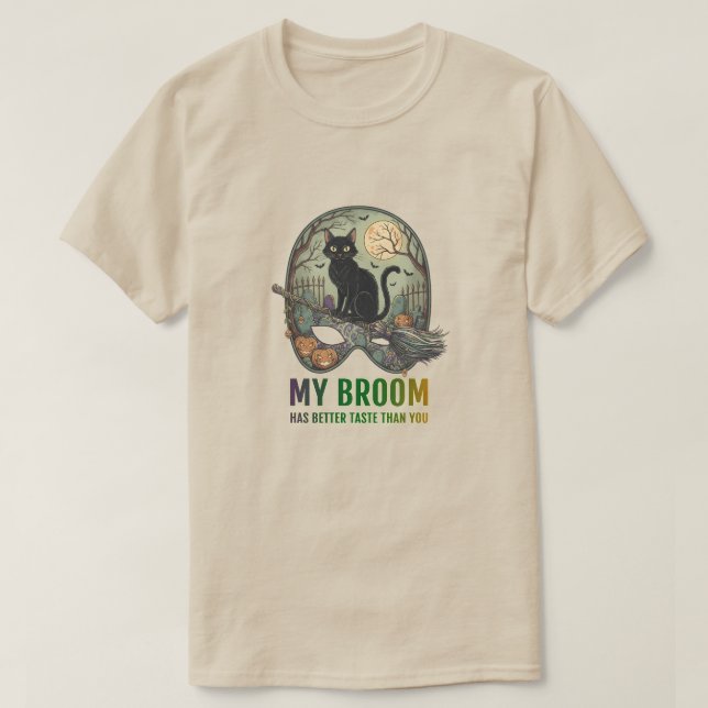 My broom has better taste than you t shirt (Design framsida)