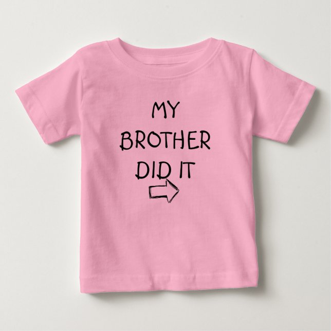 "MY BROTHER DID" ROLIGT T-SHIRT (Framsida)