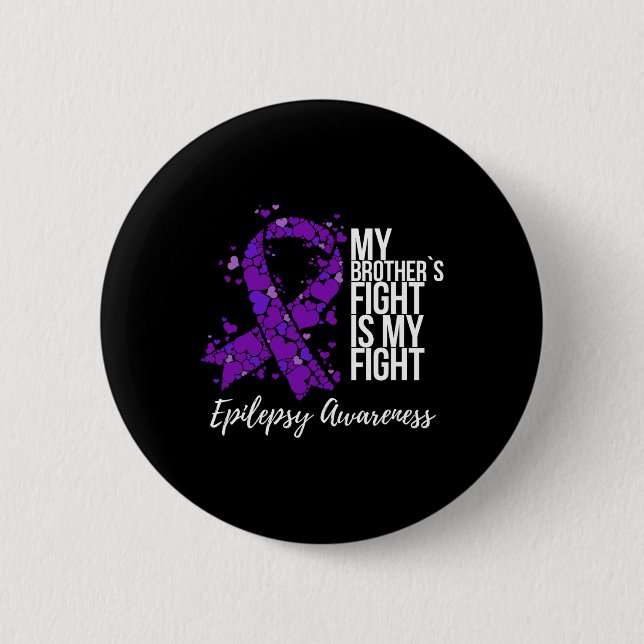 My Brother’s Fight Is My Fight Epilepsy Awareness  Knapp (Framsida)