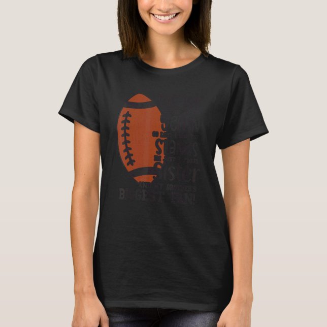 My Brother's Biggest Fan Football  Proud Sister T Shirt (Framsida)