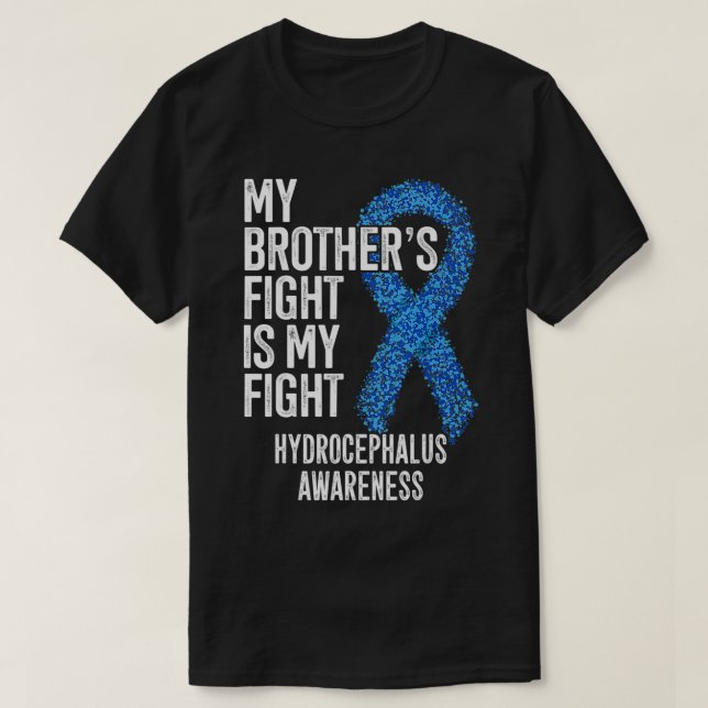 My Brother's Fight Is My Fight Hydrocephalus Aware T Shirt (Design framsida)