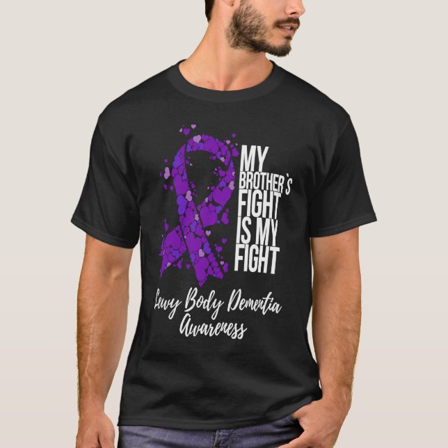 My Brotheru2019s Fight Is My Fight Lewy Body Demen T Shirt (Framsida)