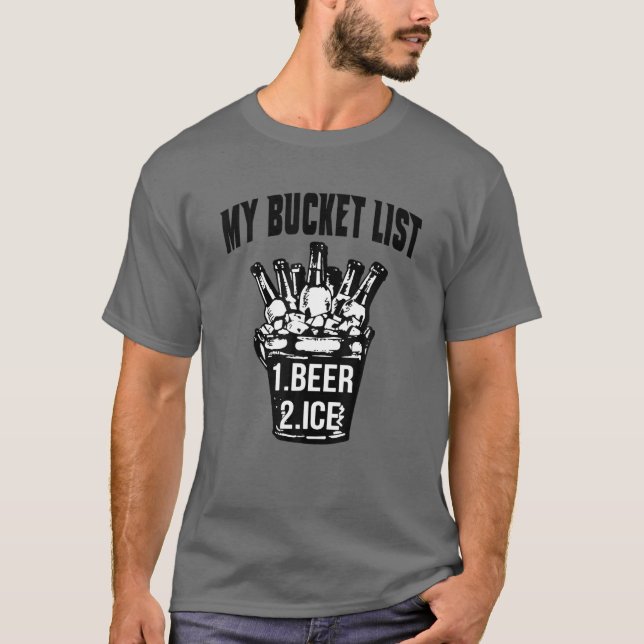 My Bucket List Beer Ice T Shirt (Framsida)