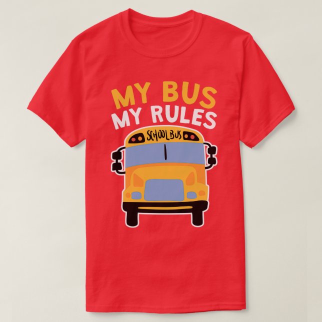 My Buss My Regler School Buss Driver 2 T Shirt (Design framsida)