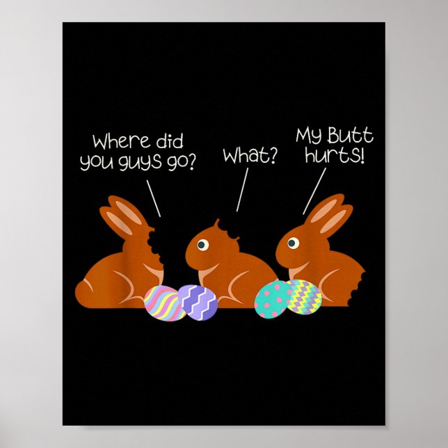 My Butt Hurts Chocolate Bunny Easter Funny  Poster (Framsidan)