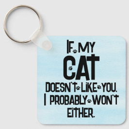 My Cat Doesn't Like You, Funny Cat Quote, Blue, Nyckelring