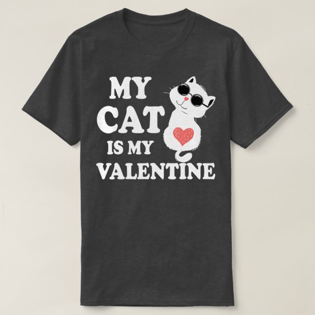 My Cat Is My Valentine Kitten Lover Heart Valentin T Shirt (Design framsida)