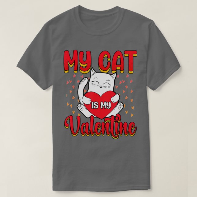 My Cat Is My Valentine Kitten Lover Heart Valentin T Shirt (Design framsida)