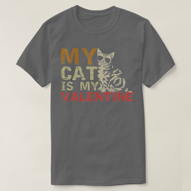 My Cat Is My Valentine  Valentines Day Cat  Gift  T Shirt (Design framsida)