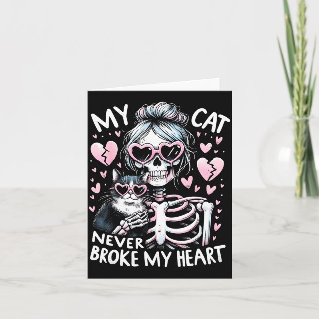My Cat Never Broke My Heart Funny Skeleton Cat Val Kort (Framsida)