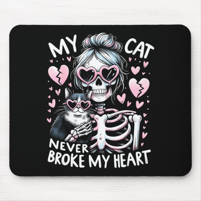 My Cat Never Broke My Heart Funny Skeleton Cat Val Musmatta (Framsidan)