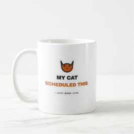 My Cat Scheduled This Funny Cat Mug Kaffemugg