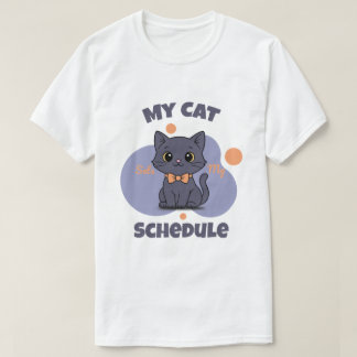 My Cat Sets My Schedule Cute Black Cat Design T Shirt