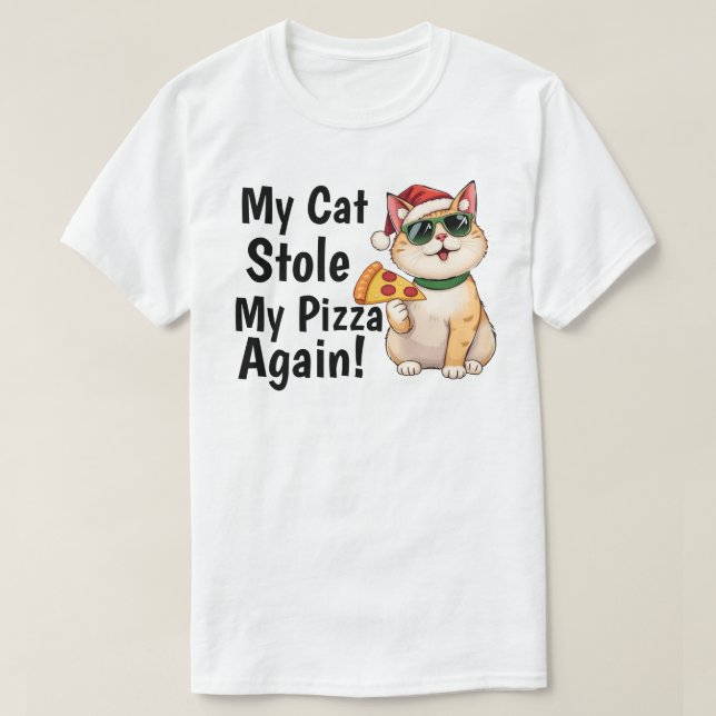 My Cat Stole My Pizza... Again T Shirt (Design framsida)